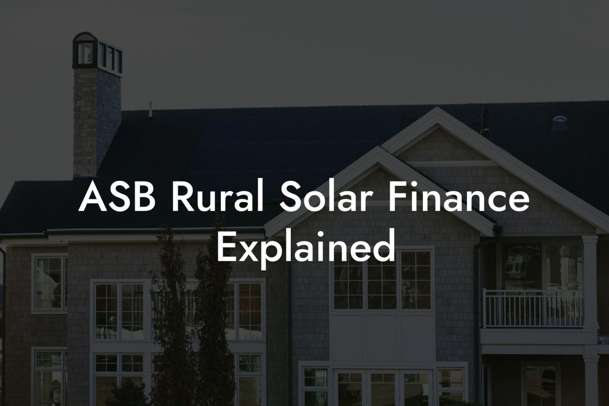 ASB Rural Solar Finance Explained