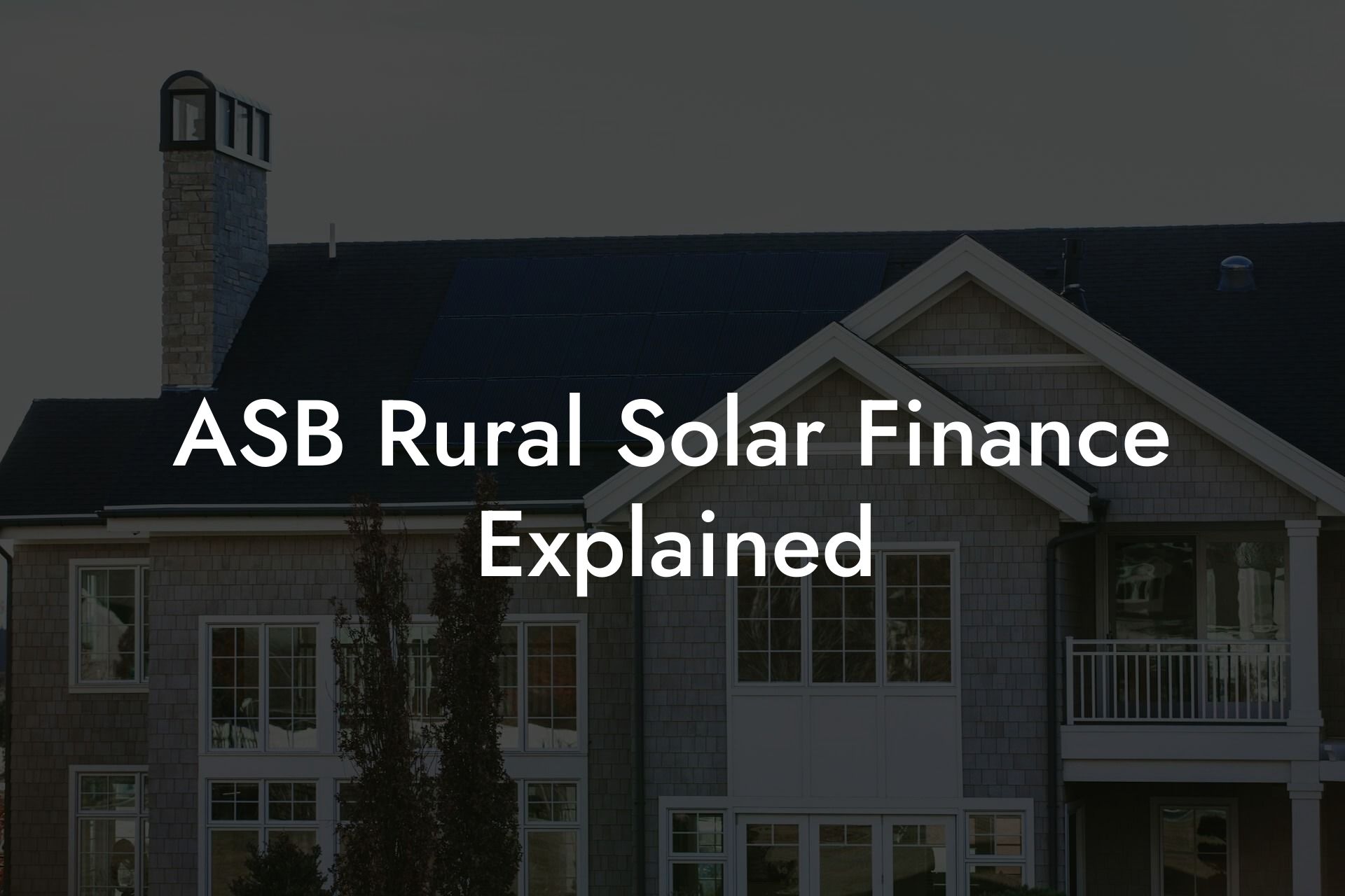 ASB Rural Solar Finance Explained