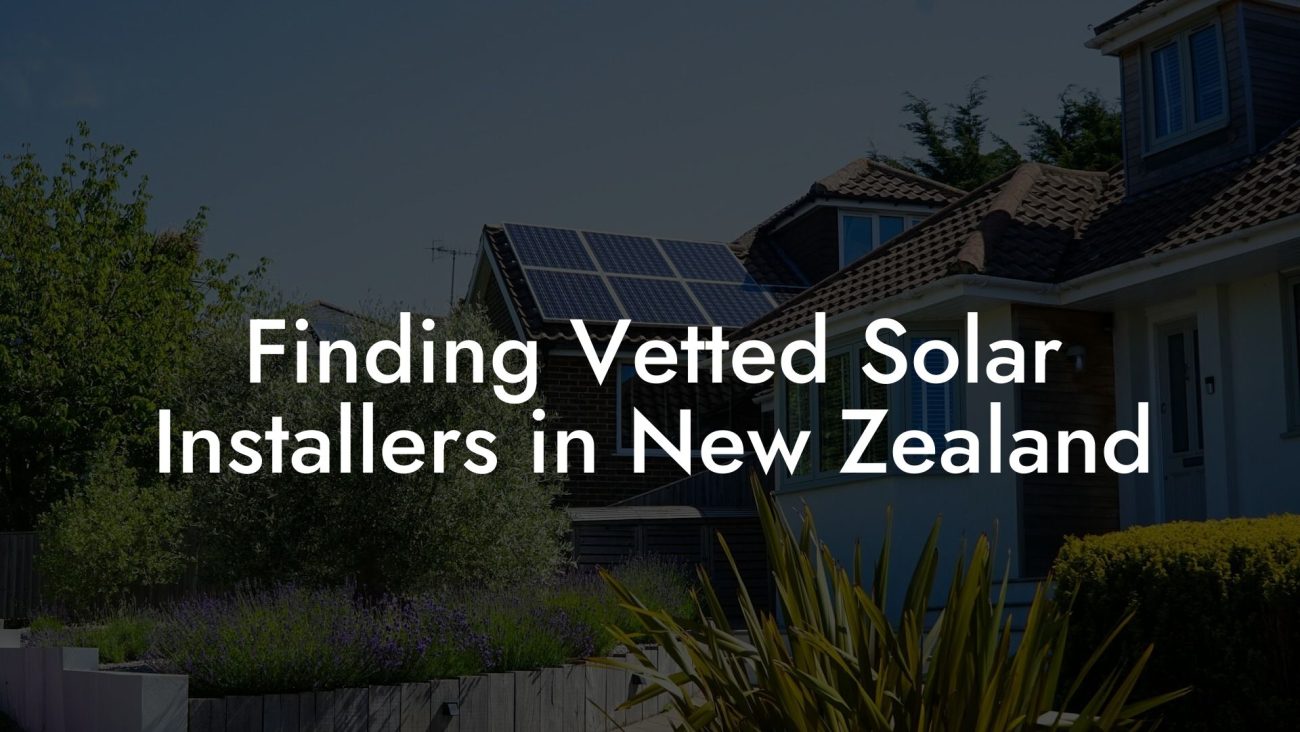 Finding Vetted Solar Installers in New Zealand