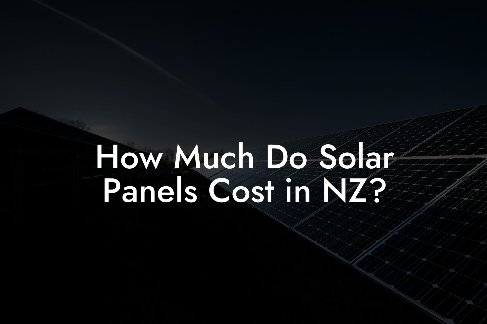 How Much Do Solar Panels Cost in NZ?