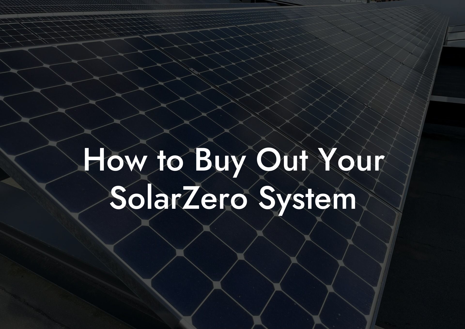 How to Buy Out Your SolarZero System