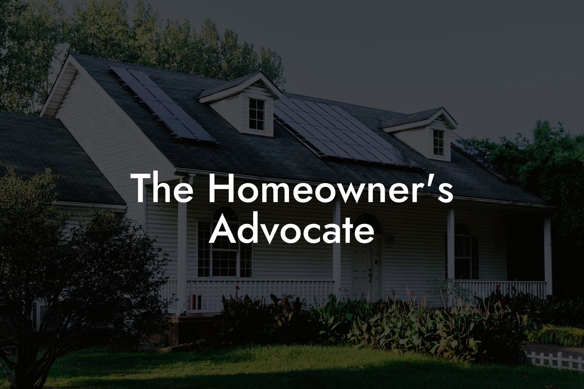 The Homeowner's Advocate