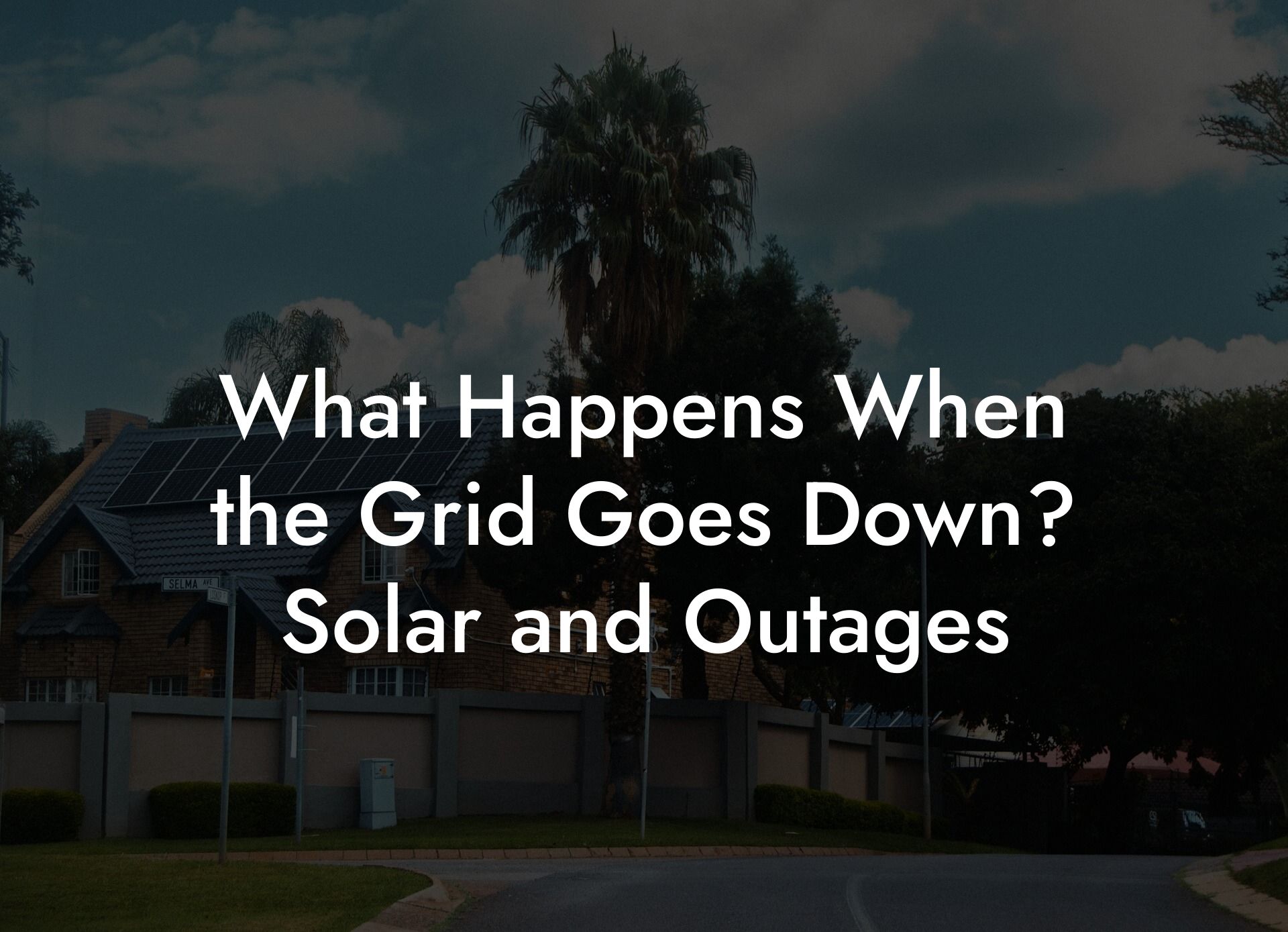 What Happens When the Grid Goes Down? Solar and Outages