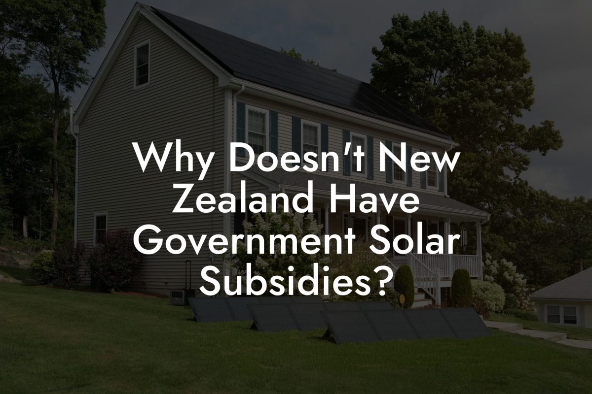 Why Doesn't New Zealand Have Government Solar Subsidies?