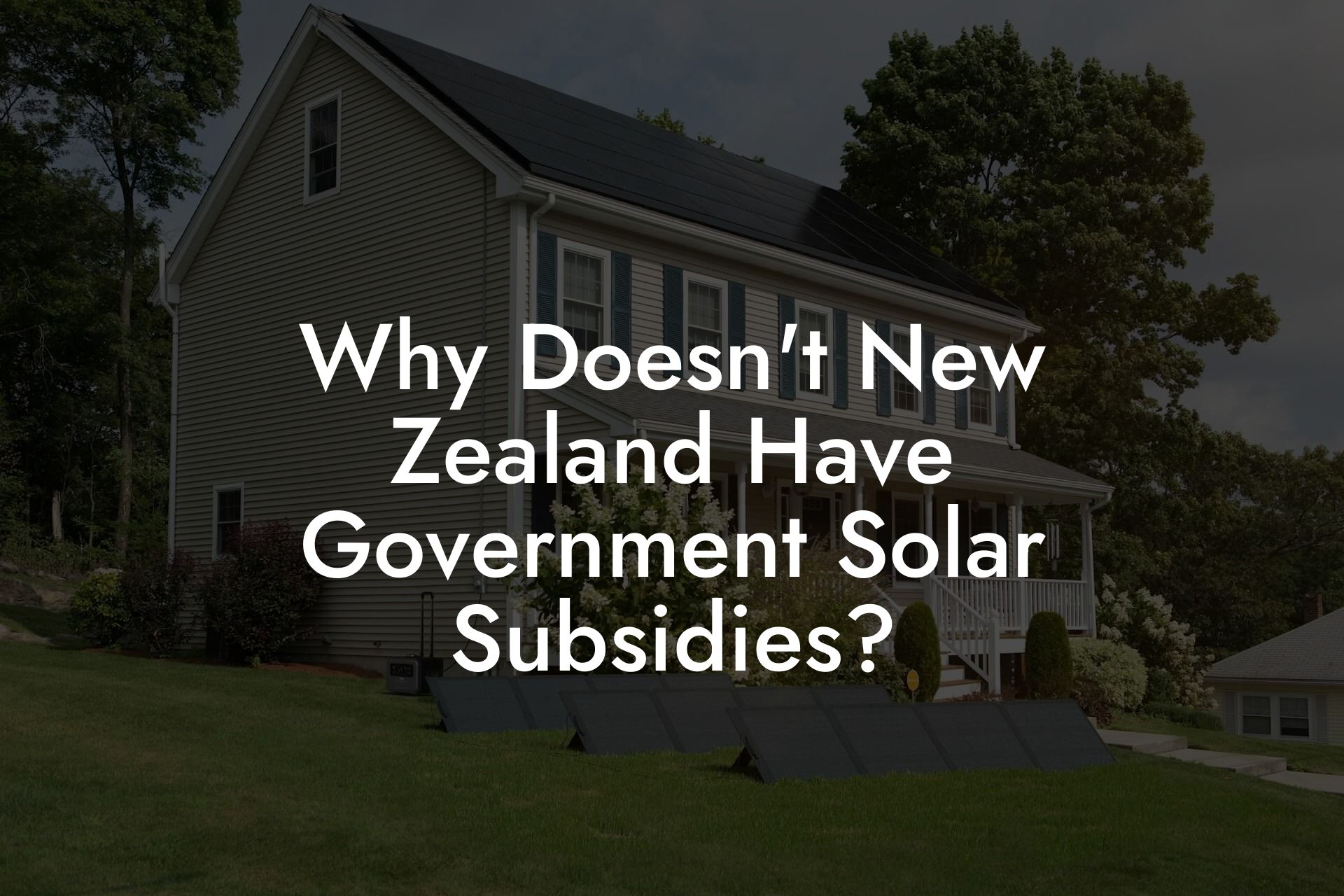 Why Doesn't New Zealand Have Government Solar Subsidies?